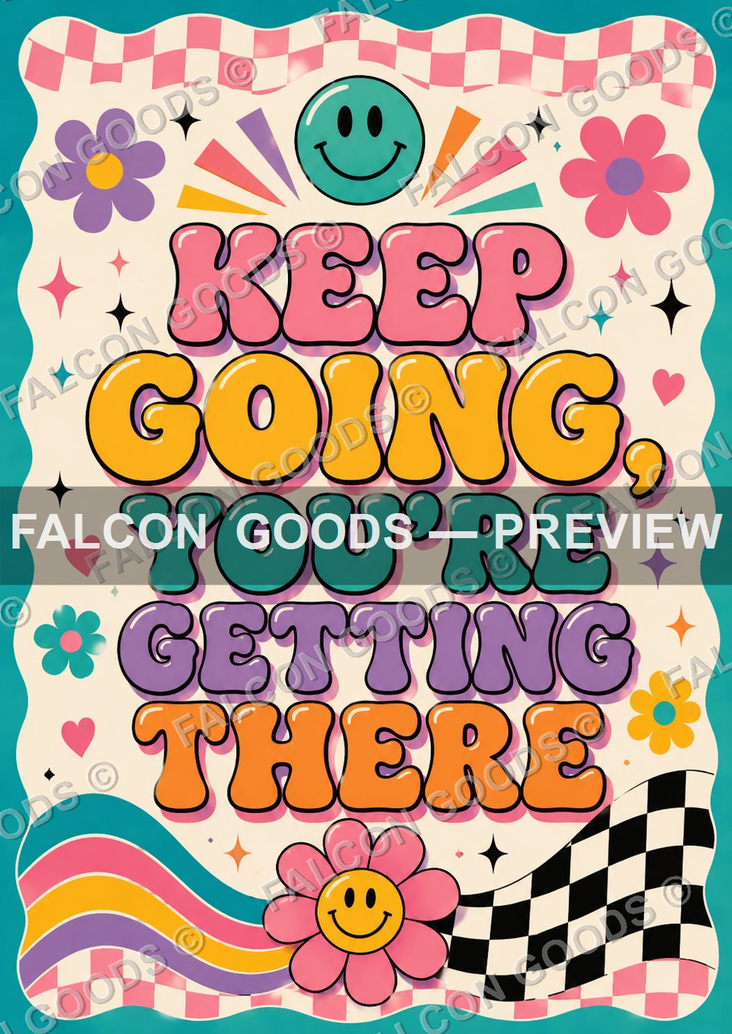 Keep Going — You're Getting There
